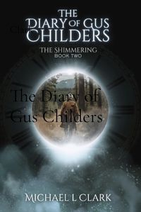 Cover image for The Diary of Gus Childers