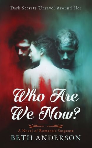 Cover image for Who Are We Now? A Novel of Romantic Suspense