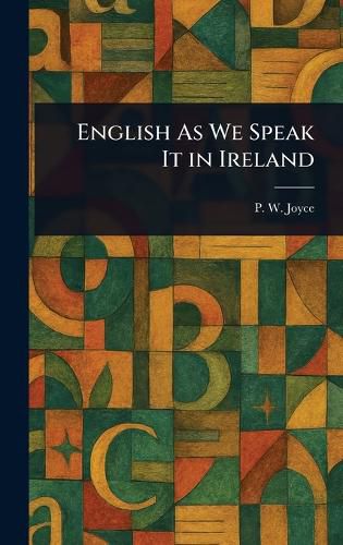 Cover image for English As We Speak It in Ireland
