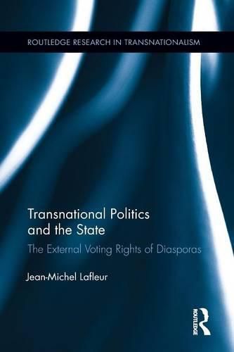 Cover image for Transnational Politics and the State: The External Voting Rights of Diasporas