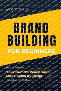 Cover image for Brand Building for Beginners