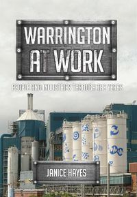 Cover image for Warrington at Work: People and Industries Through the Years