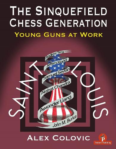 Cover image for The Sinquefield Chess Generation: Young Guns at Work