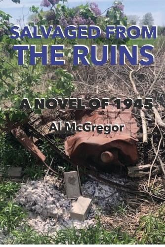 Cover image for Salvaged from the Ruins: A Novel of 1945