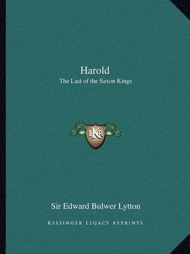 Harold: The Last of the Saxon Kings