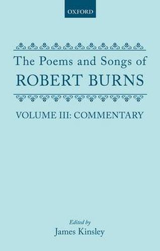 Cover image for The Poems and Songs of Robert Burns: Volume III: Commentary