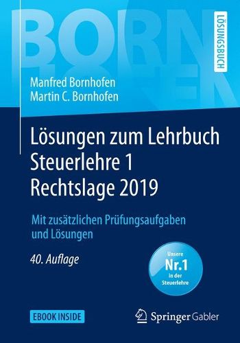 Cover image for Loesungen Zum Lehrbuch Steuerlehre 1 Rechtslage 2019: Mit Zusatzlichen Prufungsaufgaben Und Loesungen