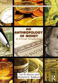 Cover image for An Anthropology of Money: A Critical Introduction