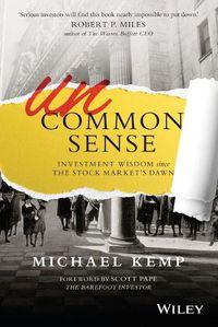 Cover image for Uncommon Sense: Investment Wisdom Since the Stock Market's Dawn