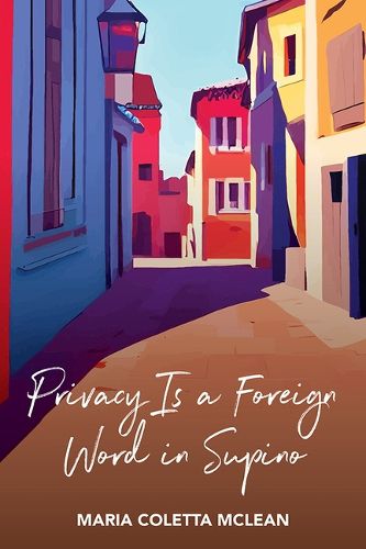 Cover image for Privacy Is a Foreign Word in Supino