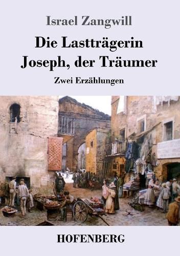 Cover image for Die Lasttragerin / Joseph, der Traumer: Zwei Erzahlungen