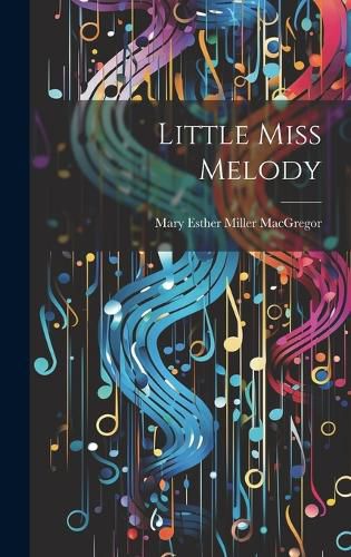 Cover image for Little Miss Melody