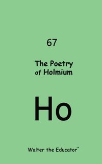 Cover image for The Poetry of Holmium