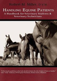 Cover image for Handling Equine Patients - A Handbook for Veterinary Students & Veterinary Technicians