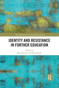 Cover image for Identity and Resistance in Further Education