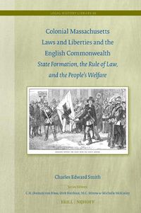 Cover image for Colonial Massachusetts Laws and Liberties and the English Commonwealth