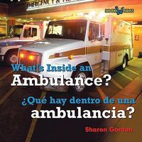 Cover image for Que Hay Dentro de Una Ambulancia? / What's Inside an Ambulance?