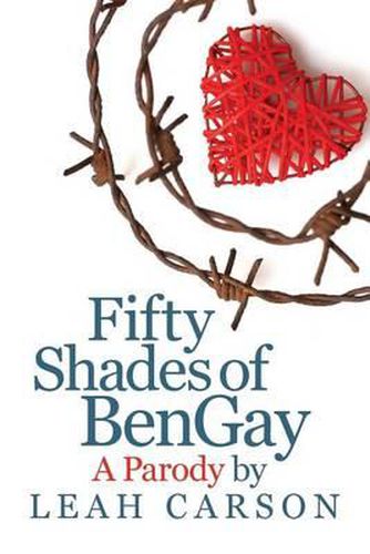 Cover image for Fifty Shades of BenGay: A Parody