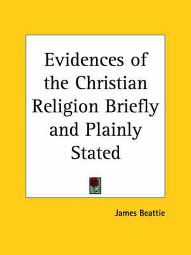 Cover image for Evidences of the Christian Religion Briefly and Plainly Stated (1787)