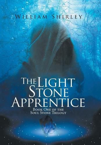 The Light Stone Apprentice: Book One of the Soul Stone Trilogy