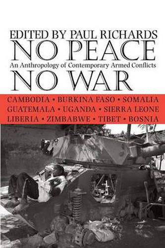 Cover image for No Peace, No War: An Anthropology of Contemporary Armed Conflicts