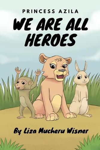 Cover image for Princess Azila: We are all Heroes