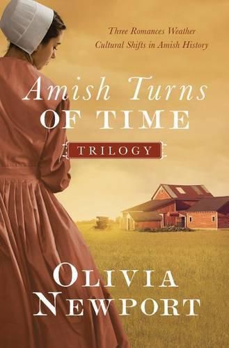 Cover image for The Amish Turns of Time Trilogy: Three Romances Weather Cultural Shifts in Amish History