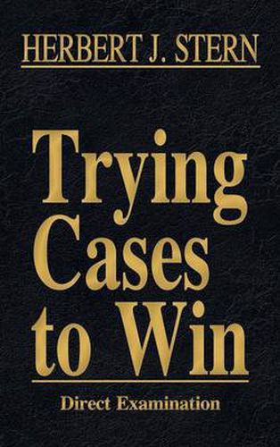 Cover image for Trying Cases to Win Vol. 2: Direct Examination