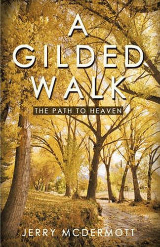 Cover image for A Gilded Walk: The Path to Heaven