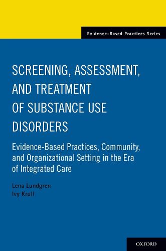 Cover image for Screening, Assessment, and Treatment of Substance Use Disorders: Evidence-based practices, community and organizational setting in the era of integrated care