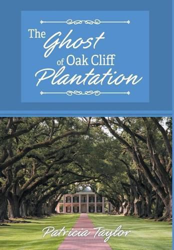 The Ghost of Oak Cliff Plantation