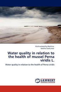 Cover image for Water quality in relation to the health of mussel Perna viridis L.
