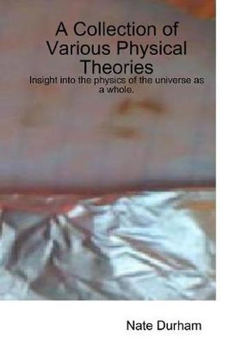 Cover image for A Collection of Various Physical Theories