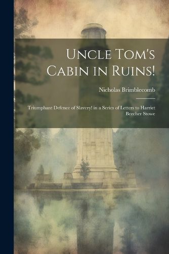 Cover image for Uncle Tom's Cabin in Ruins!