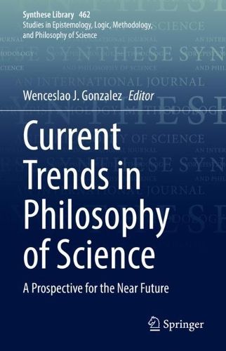 Cover image for Current Trends in Philosophy of Science: A Prospective for the Near Future