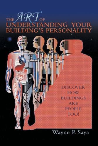 Cover image for The Art of Understanding Your Building's Personality: Discover How Buildings Are People Too!