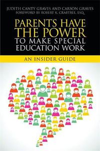 Cover image for Parents Have the Power to Make Special Education Work: An Insider Guide