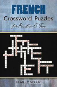 Cover image for French Crossword Puzzles for Practice and Fun