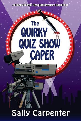 Cover image for The Quirky Quiz Show Caper: A Sandy Fairfax Teen Idol Mystery