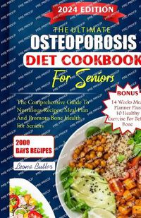 Cover image for The Ultimate Osteoporosis Diet Cookbook For Seniors