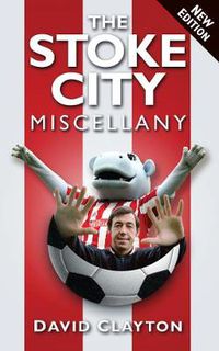 Cover image for The Stoke City Miscellany