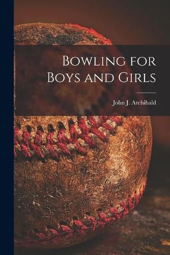 Cover image for Bowling for Boys and Girls