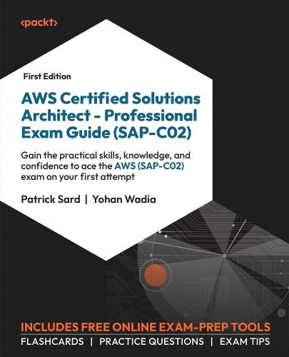 Cover image for AWS Certified Solutions Architect - Professional Exam Guide (SAP-C02)