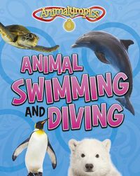 Cover image for Animal Swimming and Diving