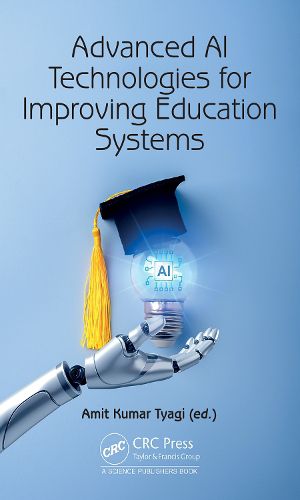Cover image for Advanced AI Technologies for Improving Education Systems