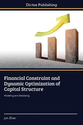 Cover image for Financial Constraint and Dynamic Optimization of Capital Structure