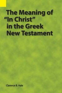 Cover image for The Meaning of In Christ in the Greek New Testament