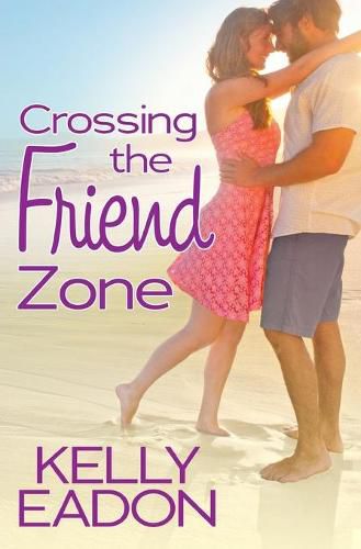 Cover image for Crossing the Friend Zone