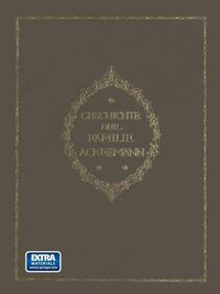 Cover image for Geschichte Der Familie Ackermann: Aus Goedern Im Altenburgischen Ostkreise 1560-1912