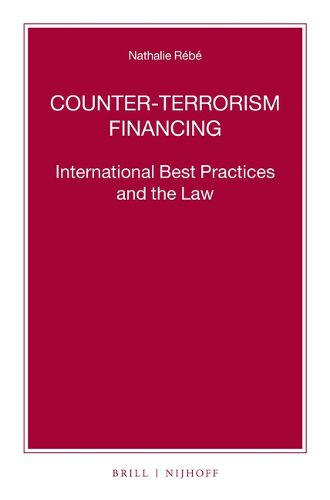 Cover image for Counter-Terrorism Financing: International Best Practices and the Law